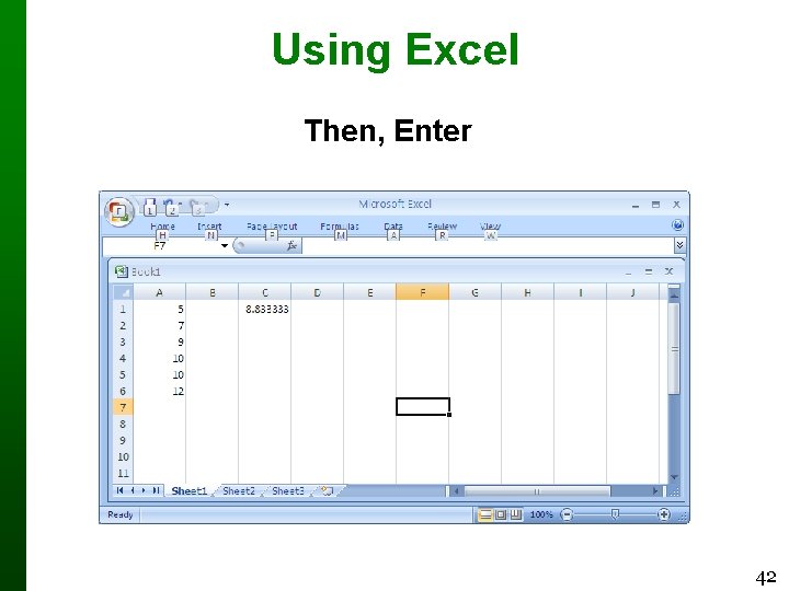 Using Excel Then, Enter 42 