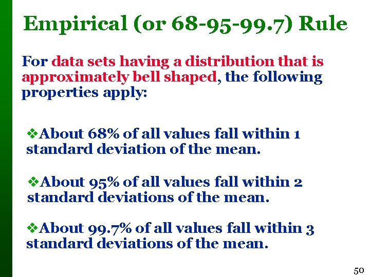 Empirical (or 68 -95 -99. 7) Rule For data sets having a distribution that