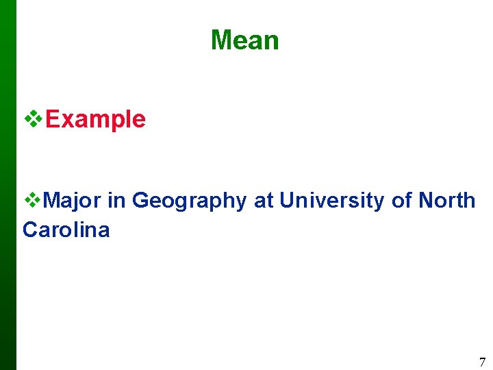 Mean Example Major in Geography at University of North Carolina 7 