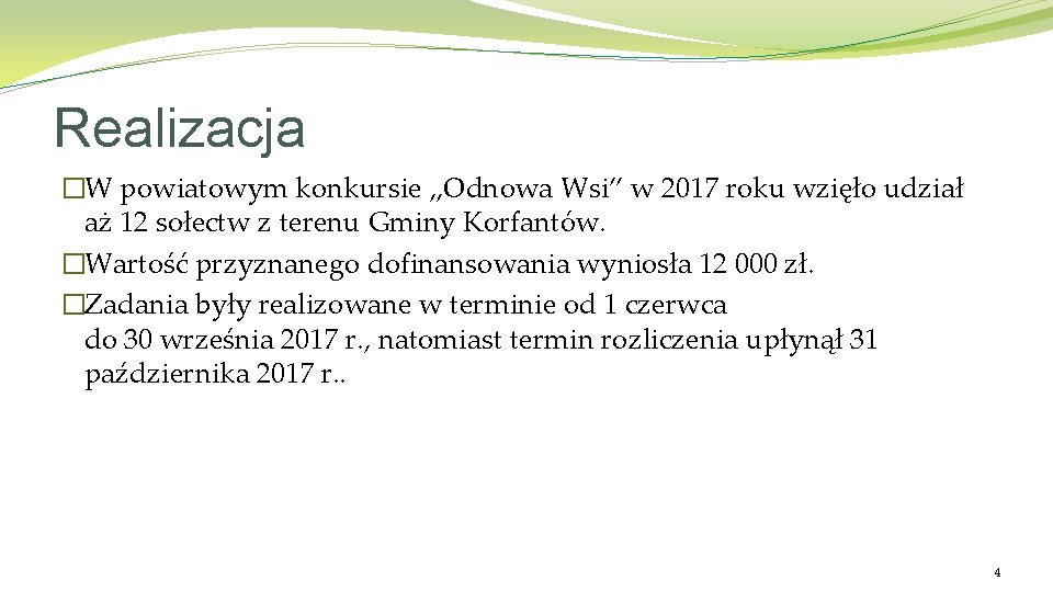 Realizacja �W powiatowym konkursie „Odnowa Wsi” w 2017 roku wzięło udział aż 12 sołectw