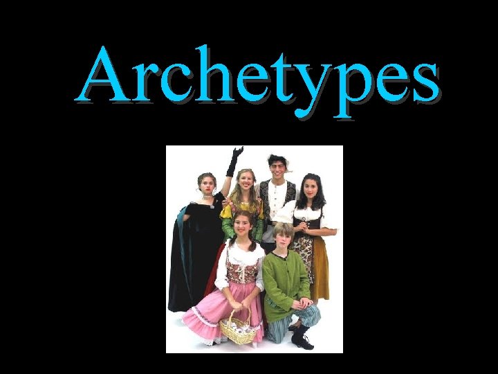 Archetypes 