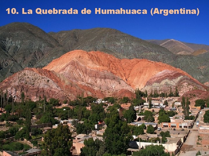 10. La Quebrada de Humahuaca (Argentina) 