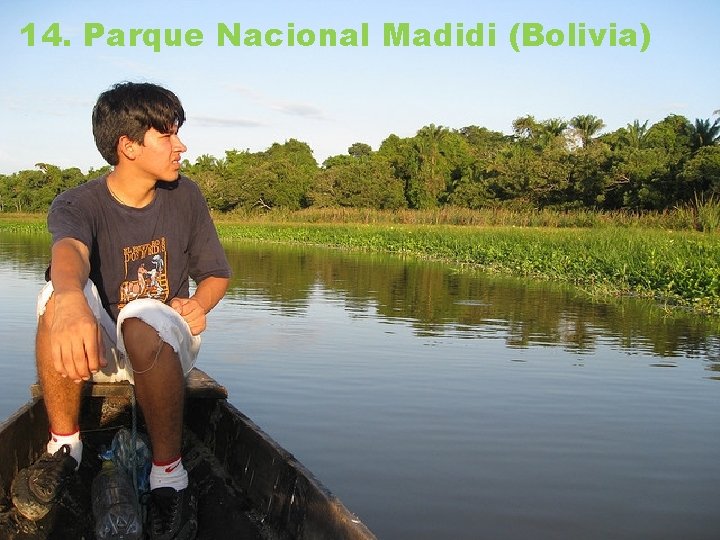 14. Parque Nacional Madidi (Bolivia) 