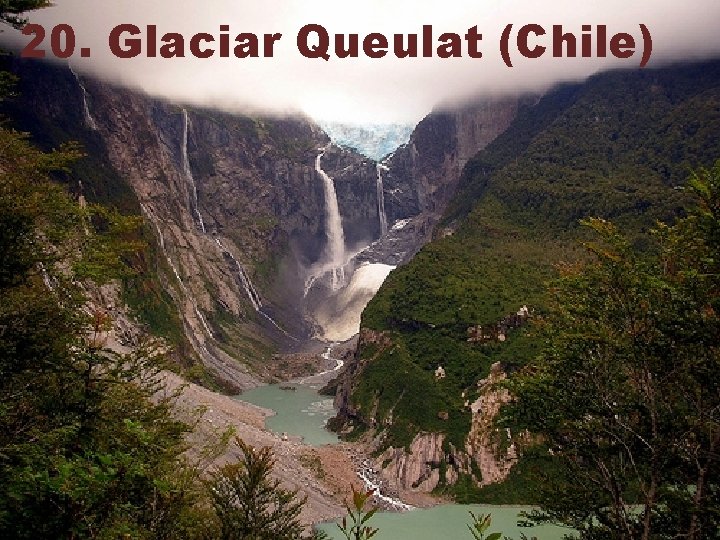 20. Glaciar Queulat (Chile) 