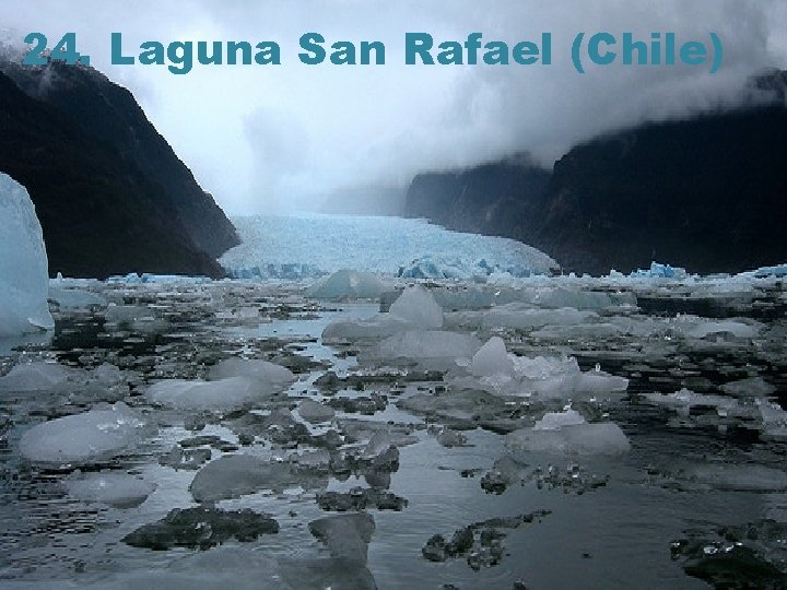 24. Laguna San Rafael (Chile) 