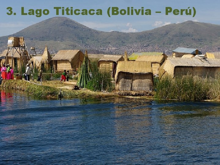 3. Lago Titicaca (Bolivia – Perú) 