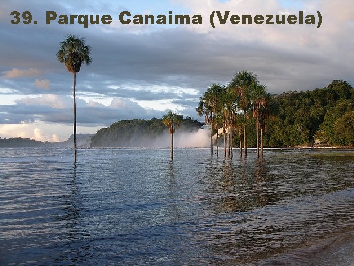 39. Parque Canaima (Venezuela) 