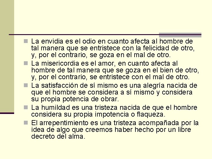 n La envidia es el odio en cuanto afecta al hombre de n n