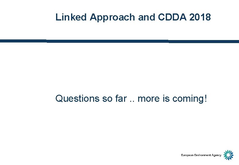 Linked Approach and CDDA 2018 Questions so far. . more is coming! 