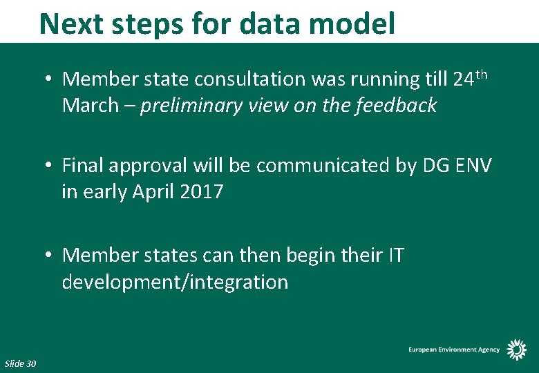 Next steps for data model • Member state consultation was running till 24 th