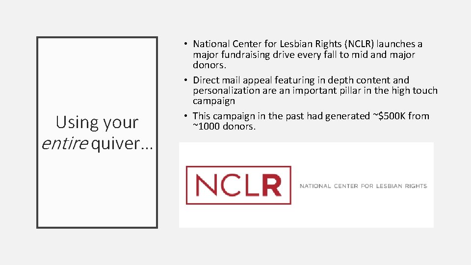 Using your entire quiver… • National Center for Lesbian Rights (NCLR) launches a major