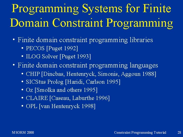 Programming Systems for Finite Domain Constraint Programming h Finite domain constraint programming libraries h