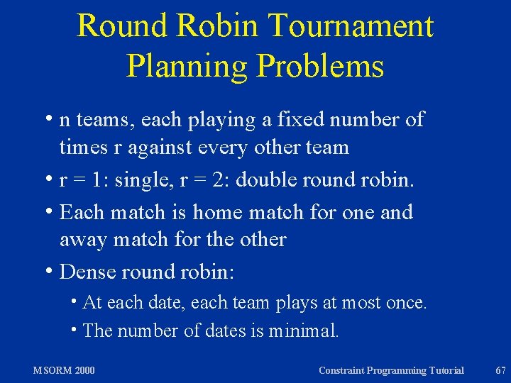 Round Robin Tournament Planning Problems hn teams, each playing a fixed number of times