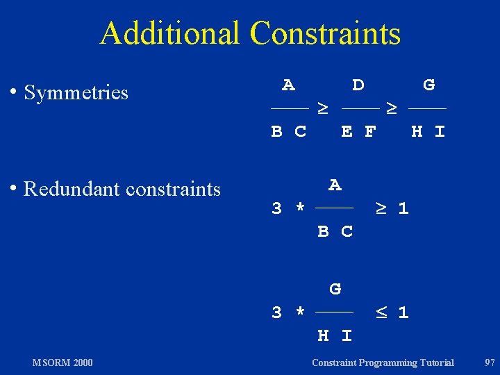 Additional Constraints h Symmetries A D B C h Redundant constraints E F A