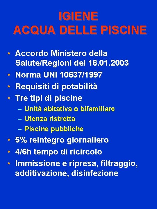 IGIENE ACQUA DELLE PISCINE • Accordo Ministero della Salute/Regioni del 16. 01. 2003 •