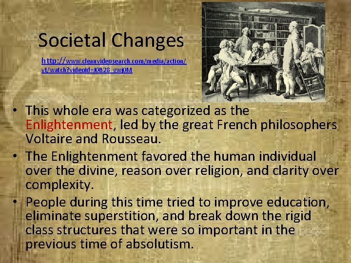 Societal Changes http: //www. cleanvideosearch. com/media/action/ yt/watch? video. Id=J 0 B 28_gwj 0 M