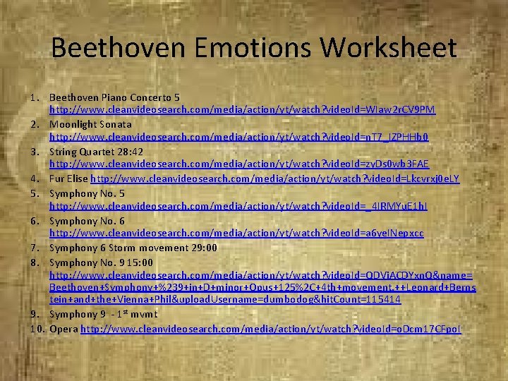 Beethoven Emotions Worksheet 1. Beethoven Piano Concerto 5 http: //www. cleanvideosearch. com/media/action/yt/watch? video. Id=WIaw