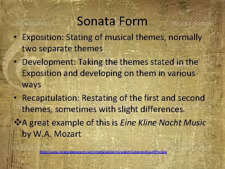 Sonata Form • Exposition: Stating of musical themes, normally two separate themes • Development: