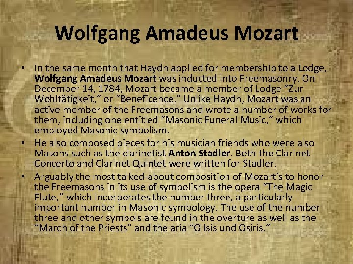 Wolfgang Amadeus Mozart • In the same month that Haydn applied for membership to