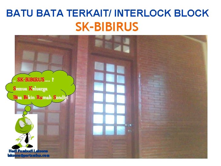 BATU BATA TERKAIT/ INTERLOCK BLOCK SK-BIBIRUS . . SK-BIBIRUS…. ? Semua Keluarga Bisa Bikin