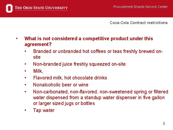 Procurement Shared Service Center Coca-Cola Contract restrictions • What is not considered a competitive