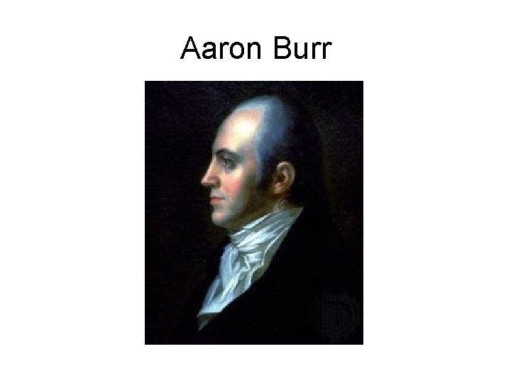 Aaron Burr 