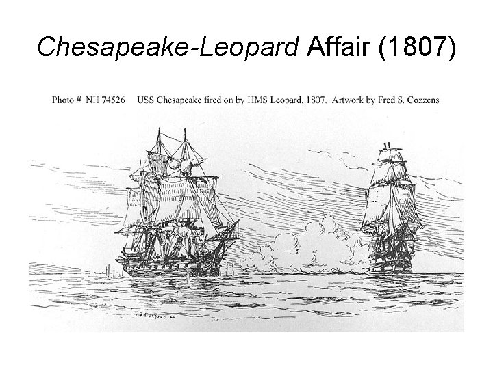 Chesapeake-Leopard Affair (1807) 