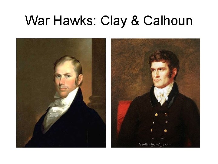War Hawks: Clay & Calhoun 