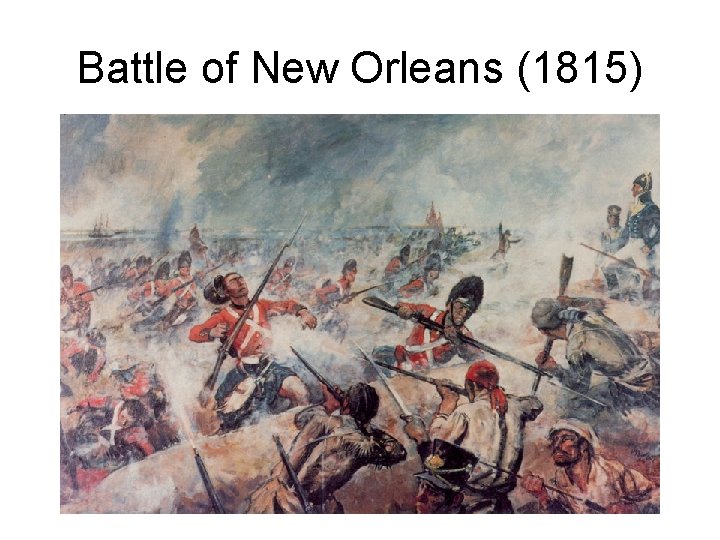 Battle of New Orleans (1815) 