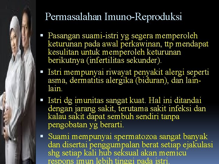 Permasalahan Imuno-Reproduksi Pasangan suami-istri yg segera memperoleh keturunan pada awal perkawinan, ttp mendapat kesulitan