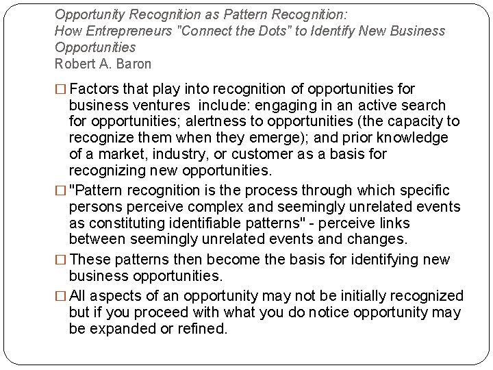 Opportunity Recognition as Pattern Recognition: How Entrepreneurs "Connect the Dots" to Identify New Business