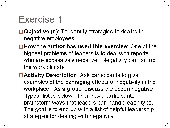 Exercise 1 � Objective (s): To identify strategies to deal with negative employees �