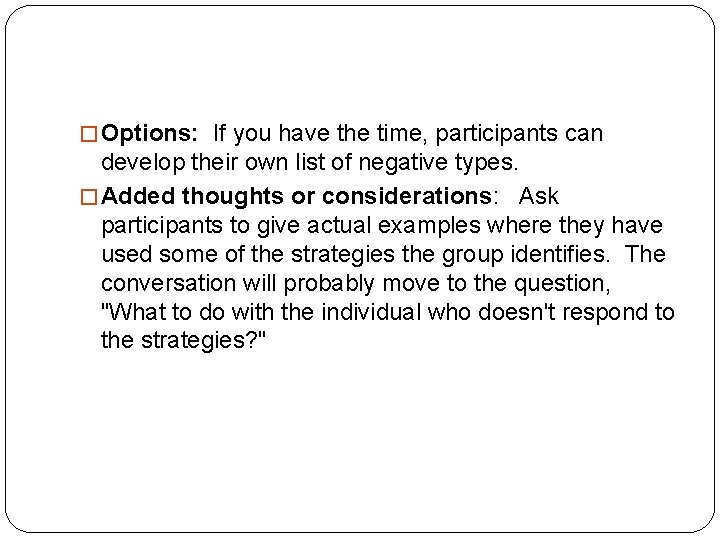 � Options: If you have the time, participants can develop their own list of