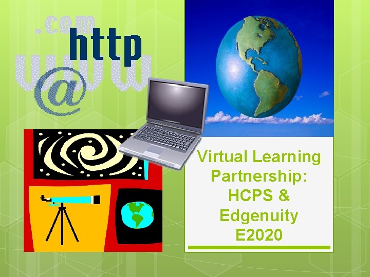 Virtual Learning Partnership: HCPS & Edgenuity E 2020 