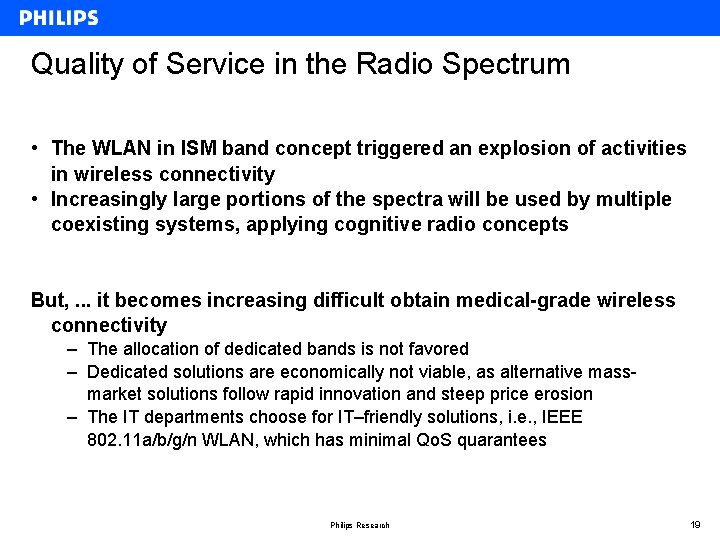 Quality of Service in the Radio Spectrum • The WLAN in ISM band concept