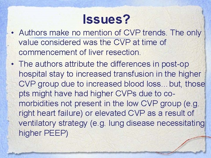 Issues? • Authors make no mention of CVP trends. The only value considered was