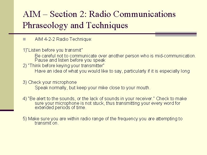 AIM – Section 2: Radio Communications Phraseology and Techniques n AIM 4 -2 -2 AIM – Section 2: Radio Communications Phraseology and Techniques n AIM 4 -2 -2