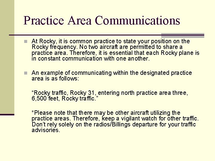 Practice Area Communications n At Rocky, it is common practice to state your position Practice Area Communications n At Rocky, it is common practice to state your position