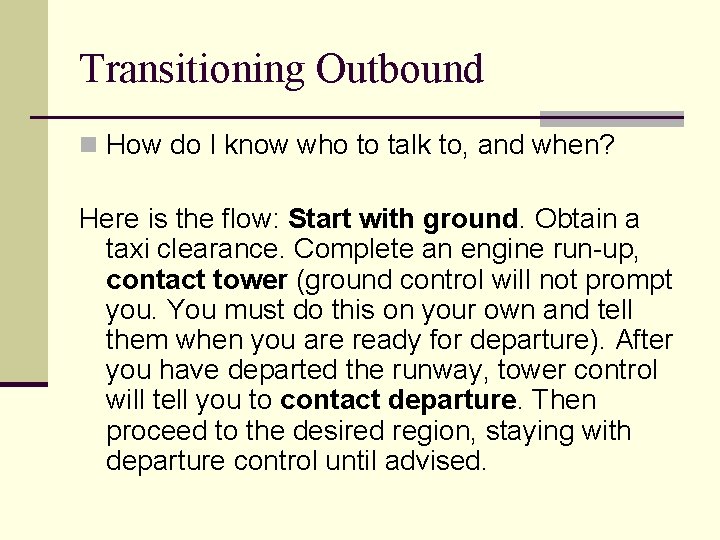 Transitioning Outbound n How do I know who to talk to, and when? Here Transitioning Outbound n How do I know who to talk to, and when? Here