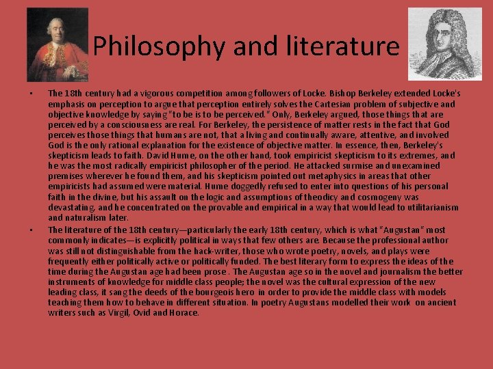 Philosophy and literature • • The 18 th century had a vigorous competition among