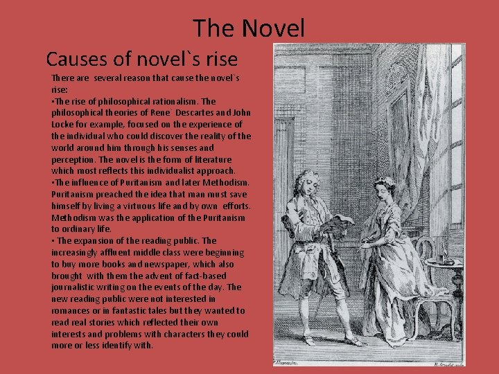 The Novel Causes of novel`s rise There are several reason that cause the novel`s