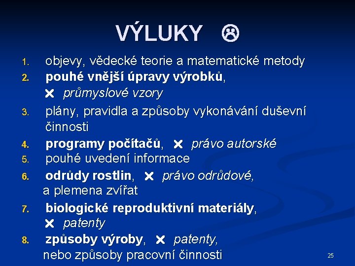 VÝLUKY 1. 2. 3. 4. 5. 6. 7. 8. objevy, vědecké teorie a matematické