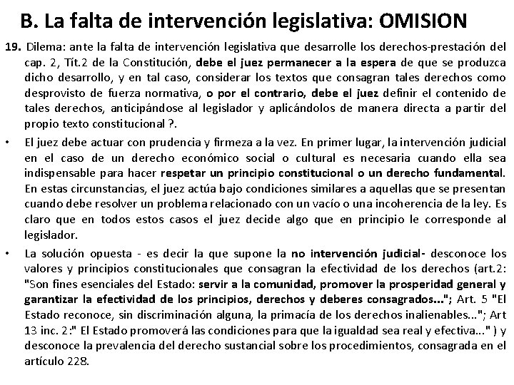 B. La falta de intervención legislativa: OMISION 19. Dilema: ante la falta de intervención