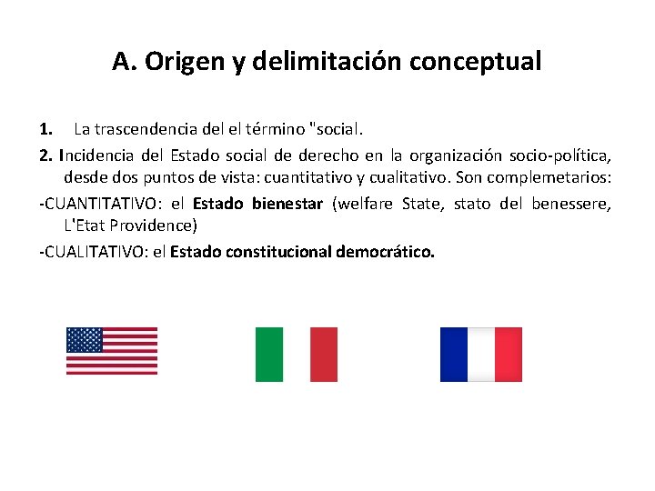 A. Origen y delimitación conceptual 1. La trascendencia del el término "social. 2. Incidencia