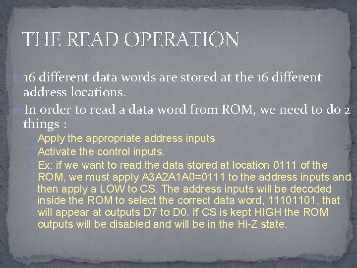 THE READ OPERATION 16 different data words are stored at the 16 different address