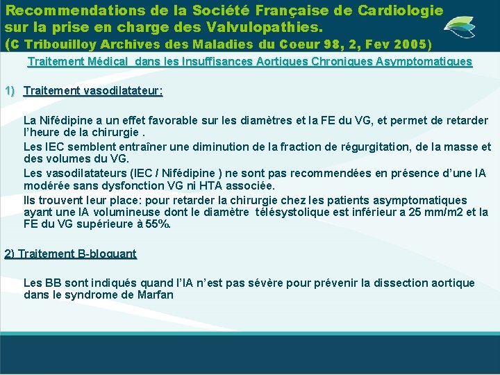 Recommendations de la Société Française de Cardiologie sur la prise en charge des Valvulopathies.