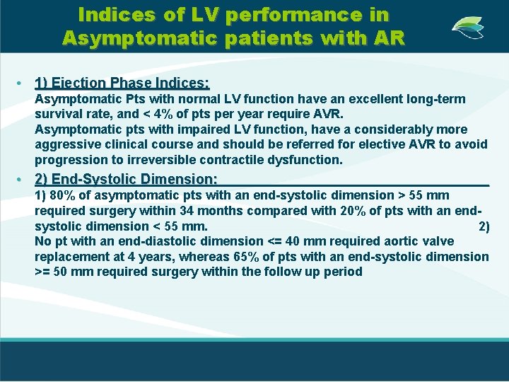 Indices of LV performance in Asymptomatic patients with AR • 1) Ejection Phase Indices: