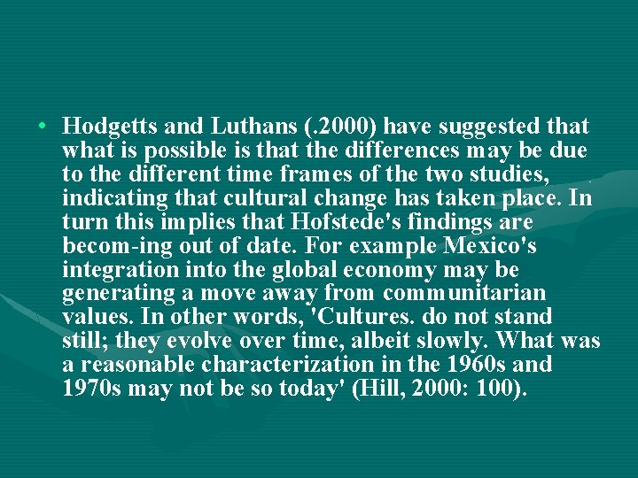  • Hodgetts and Luthans (. 2000) have suggested that what is possible is