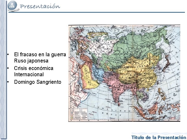  • El fracaso en la guerra Ruso japonesa • Crisis económica Internacional •