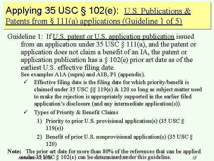 Applying 35 USC § 102(e): U. S. Publications & Patents from § 111(a) applications Applying 35 USC § 102(e): U. S. Publications & Patents from § 111(a) applications